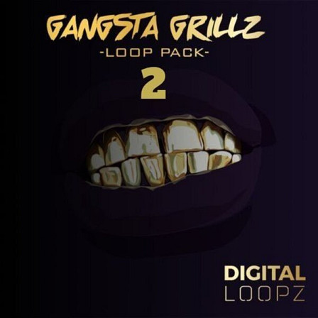Gangsta Grillz 2 Kit Version - 5 construction kits filled with explosive Trap samples!