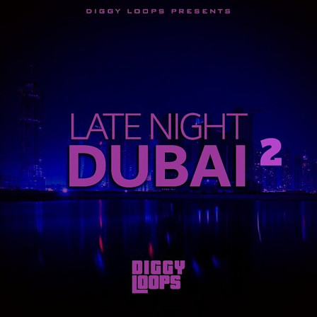 Late Night Dubai 2 - 5 Construction Kits in the hot Old School styles of the 70's, 80's and 90's