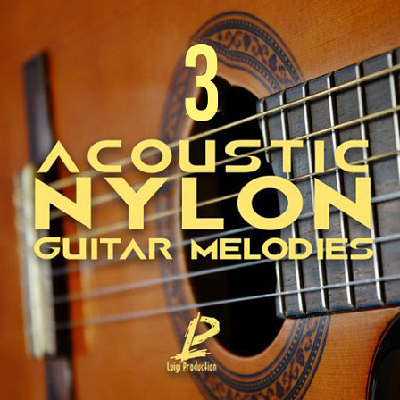 Acoustic Nylon: Guitar Melodies 3 - Live acoustic nylon guitars, drums, bass, and keys for Pop, RnB & more!