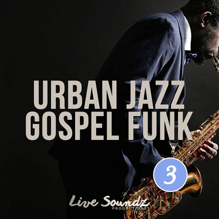 Urban Jazz Gospel Funk 3 - Funk, Jazz and Gospel music with their roots in blues!