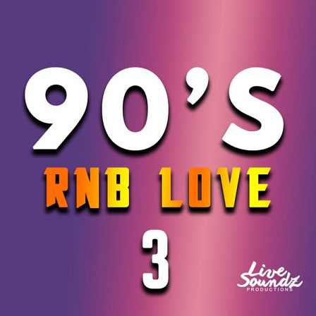 90s RnB Love 3 - Old-School 90s RnB designed to give a modern production a sentimental vibe