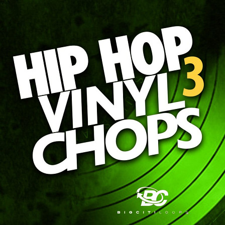 Hip Hop Vinyl Chops 3 - The third installment which includes Royalty-Free vinyl sample kits!
