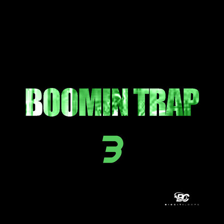 Boomin Trap 3 - Your speakers will be blasting with that fresh Trap creativity!