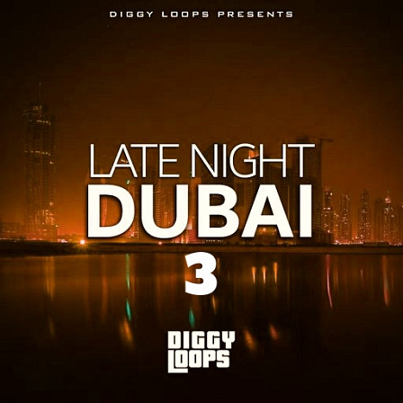 Late Night Dubai 3 - Soul and R&B Construction Kits filled with a plethora of heartfelt melodies