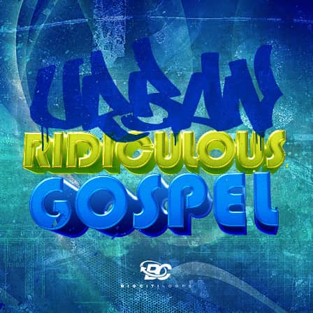 Urban Ridiculous Gospel - A must-have for producers hoping to take their gospel tracks to a higher level