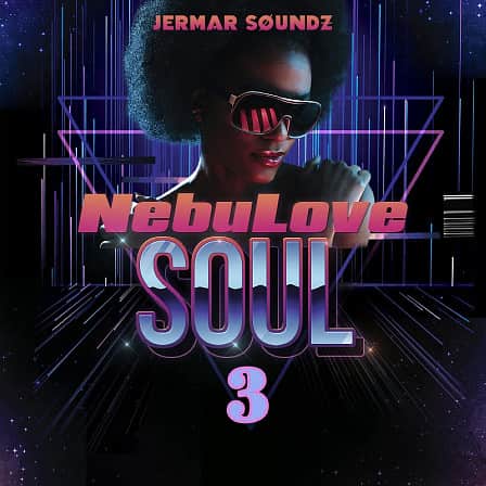 NebuLove Soul 3 - Designed to give your productions that essential Soul, Hip Hop, & Soul vibe