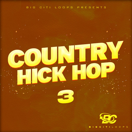 Country Hick Hop 3 - Sizzling Hip-Hop hi-hats, drum patterns, punchy kicks and quaking basses