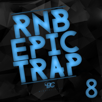 RnB Epic Trap 8 - Five construction kits with elements you need to create the perfect banger