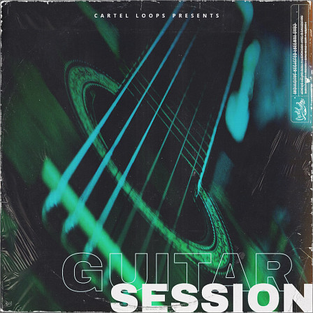 Guitar Session - Cartel Loops presents you 'Guitar Session' features 30 original guitar samples