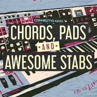 Chords, Pads & Awesome Stabs - An outstanding oneshot collection comprising keys, synths, bass and melodics