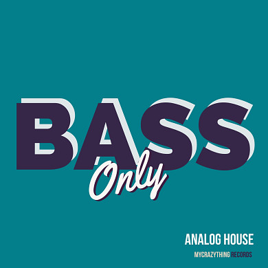 Bass Only Analog House - A huge collection of uniquely analog bass loops