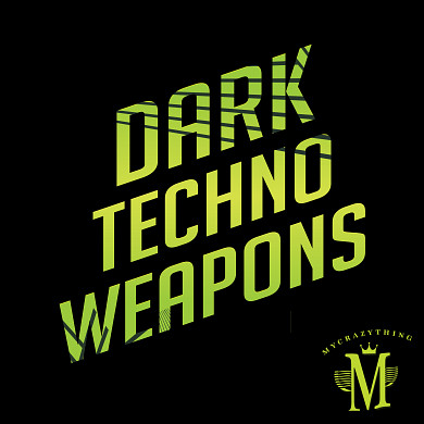 Dark Techno Weapons - Everything you need to create a new, unique sound of Techno music