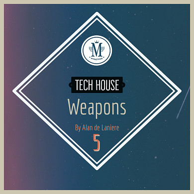 Tech House Weapons 5 - Everything to create a new, unique sound of Tech House music