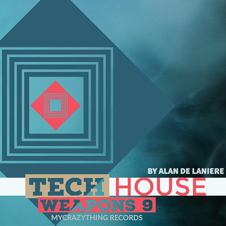 Tech House Weapons 9 - Everything to create a new, unique sound of Tech House music