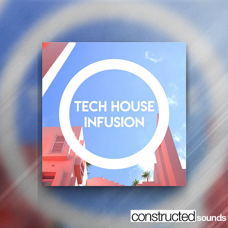 Tech House Infusion - 5 Construction Kits with drums, synths, basslines, vocals and FX