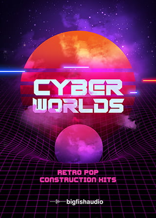 Cyberworlds: Retro Pop Construction Kits - 50 choice construction kits oozing with 80’s synth flavor