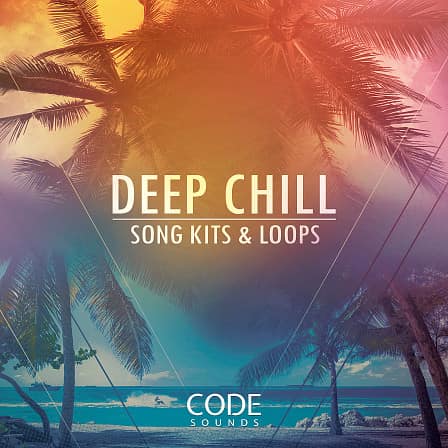 Deep Chill - Authentic summer vibes in this amazing collection of construction kits