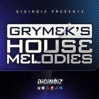 Grymek's House Melodies - Prepared with incredible precision and ready for the clubs