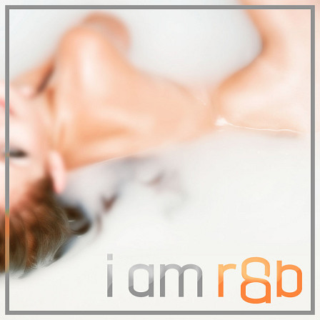 I Am R&B - 5 vibing R&B construction kits, 623 Mb of multiformat material, and 71 loops