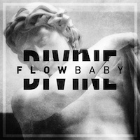 Divine Flow Baby - Inspired by the newest trends in the modern hip hop genre