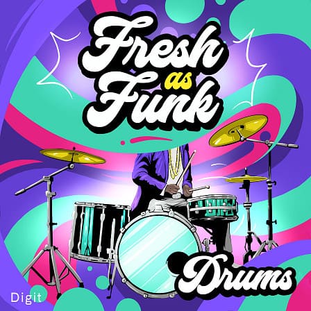 Fresh As Funk Drums - It’s time to break out a sweat for these funkalicious drums