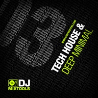 DJ Mixtools 03 - Tech House and Deep Minimal Vol. 1 - You need to get your hands on this cutting edge selection of crazy mix stems