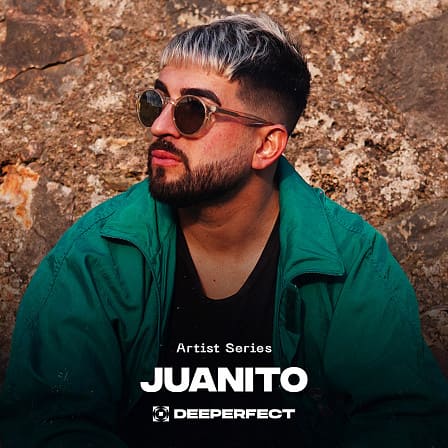 Deeperfect Artist Series - Juanito - Prepare to ignite your studio sessions with musically infectious beats