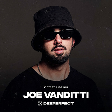 Deeperfect Artist Series - Joe Vanditti - Thriving on spotlighting talent and nurturing the spirit of musical ethos