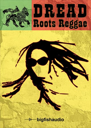 Big Fish Audio - Dread: Roots Reggae - Traditional melodies and rhythms  that explore the infectious roots of Reggae