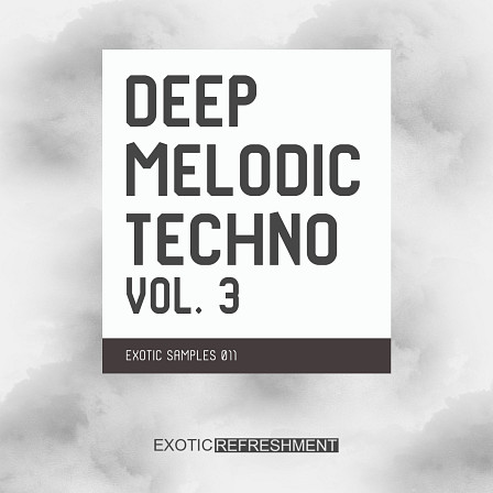 Deep Melodic Techno Vol.3 - A third rendition keeping up with the latest deep melodic techno sounds