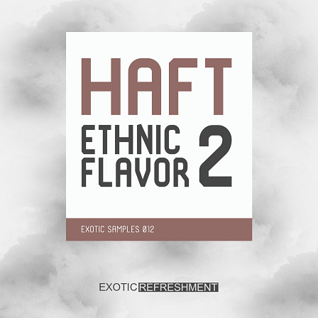 HAFT Ethnic Flavor 2 - Full of ancient rhythms, ethnic and folkloric sounds