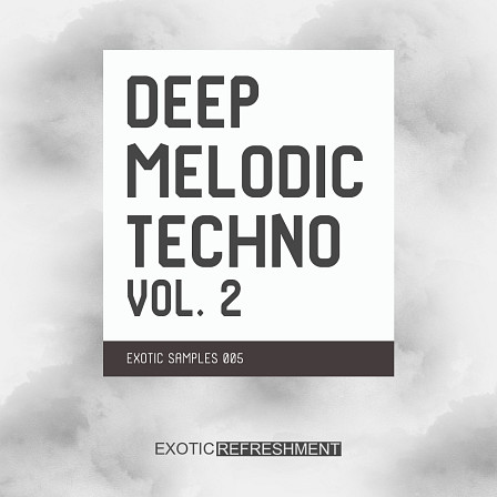 Deep Melodic Techno vol. 2 - A second volume of our well-received techno sample pack