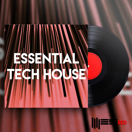 Essential Tech House - Synth Lines, Basslines, Drum Loops, Atmospheres and more