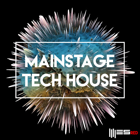 Mainstage Tech House - 5 big Construction Kits, 40 Drum Loops, 20 FX and 20 Background Loops