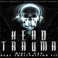 Head Trauma - Empire Soundkits brings you the head pounding and mind blowing construction kits