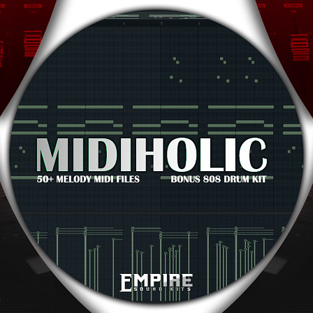 MIDIHOLIC - 50+ carefully crafted, industry mixed, ready to go MIDI