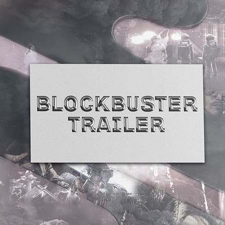 Blockbuster Trailer - 500+ Cinematic Big hits, Risers, Whooshes, Textures and more!