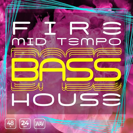 Fire Bass House - Rich catchy & popular samples laced with Top 100 chart sounding feels