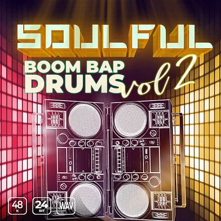 Soulful Boom Bap Drums Vol 1 - Authentic hip hop essentials inspired by legendary hip hop producers