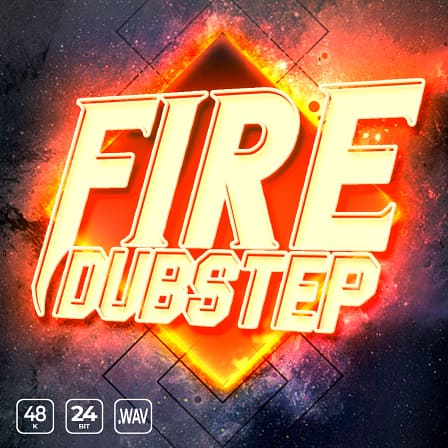 Fire Dubstep - Full of all your favorite production ready Dubstep & EDM loops