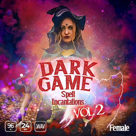 Dark Game Spell Incantation Voices Female Vol. 2 - A wide ranging selection of over 540+ female fantasy game styled magic voices