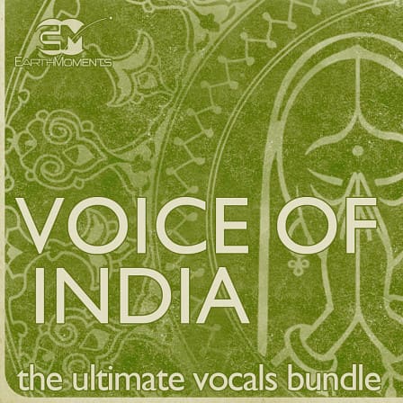 Voice Of India - EarthMoments proudly presents the Indian Vocals Sample Pack Voice of India