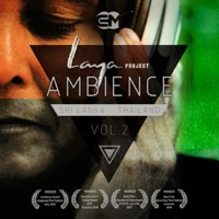 Laya Project - Ambience Vol.2 - A journey through the communities of Thailand and Sri Lanka
