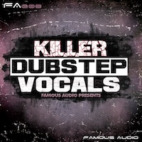 Killer Dubstep Vocals - Six construction kits designed for maximum pleasure and flexibility