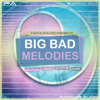 Big Bad Melodies - 225MB of EDM melodies to rock the dancefloor