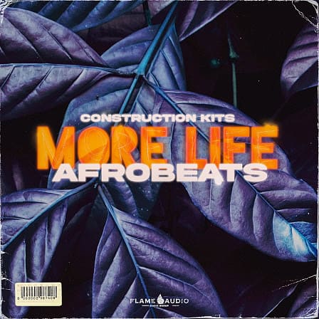 More Life: Afrobeats - Five modern kits loaded with nothing but the best of Afro Trap