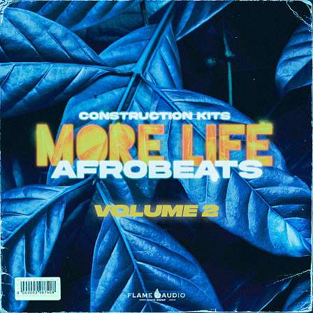 More Life 2: Afrobeats - 5 modern Afro Pop Construction Kits
