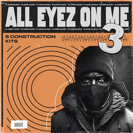 All Eyez On Me 3 - All Eyez On Me 3 features 5 Modern, Orchestral Drill Construction Kits