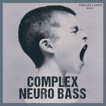 Complex Neuro Bass - A powerful collection of remarkable bass loops
