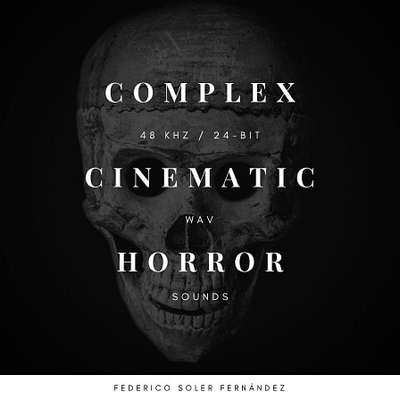 Complex Cinematic Horror Sounds - A mixture of authentic realistic recordings, physical modeling synthesis & more